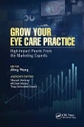 Cover-Bild zum Titel 'Grow Your Eye Care Practice' von 'Ming Wang'