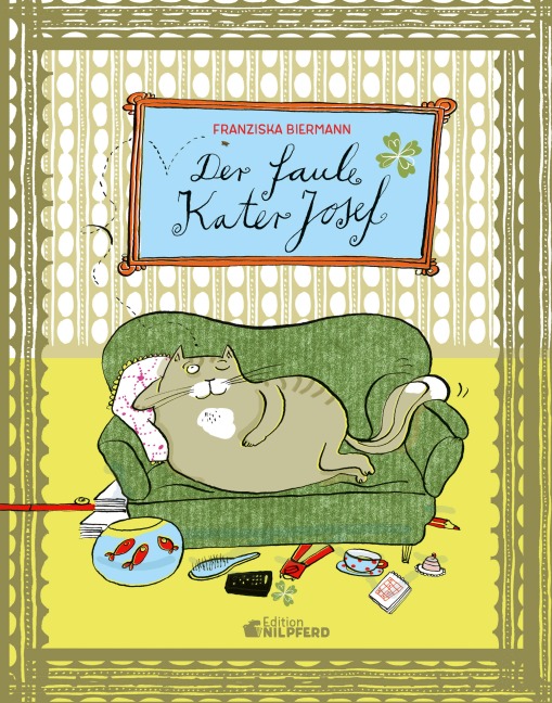 Der faule Kater Josef - Franziska Biermann