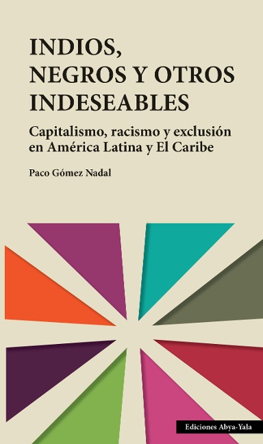 Indios, negros y otros indeseables - Paco Gómez Nadal