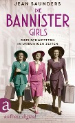 Die Bannister Girls - Jean Saunders