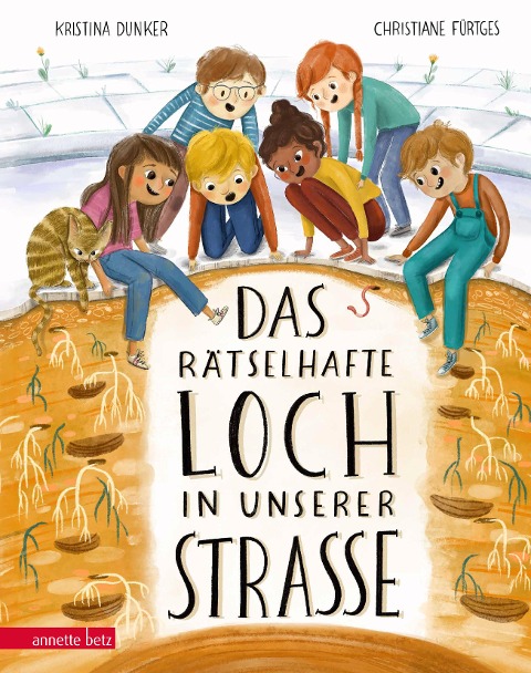 Das rätselhafte Loch in unserer Straße - Kristina Dunker