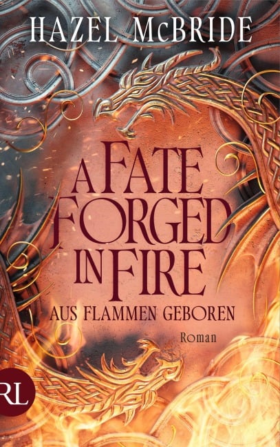 A Fate Forged in Fire - Aus Flammen geboren - Hazel McBride