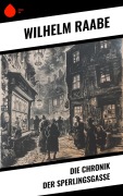 Cover-Bild zum Titel 'Die Chronik der Sperlingsgasse' von 'Wilhelm Raabe'