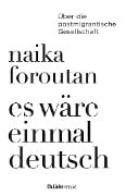 Es wäre einmal deutsch - Naika Foroutan