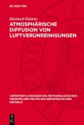 Cover-Bild zum Titel 'Atmosphärische Diffusion von Luftverunreinigungen' von 'Eberhard Hüttner'