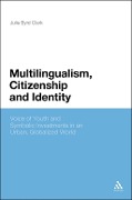 Cover-Bild zum Titel 'Multilingualism, Citizenship, and Identity' von 'Julie Byrd Clark'