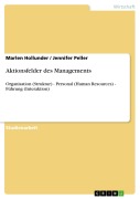 Cover-Bild zum Titel 'Aktionsfelder des Managements' von 'Marlen Hollunder, Jennifer Peller'
