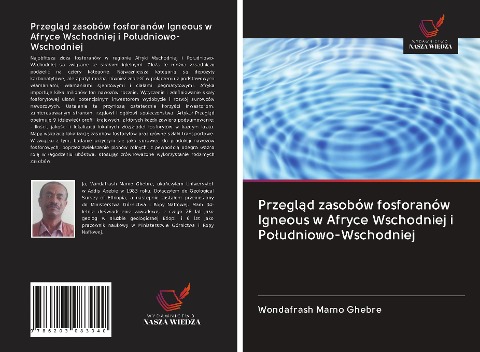Przegl¿d zasobów fosforanów Igneous w Afryce Wschodniej i Po¿udniowo-Wschodniej - Wondafrash Mamo Ghebre