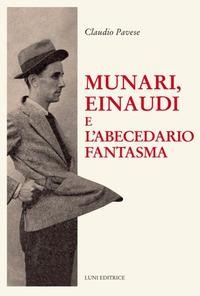 Munari, Einaudi e l'abecedario fantasma - Claudio Pavese