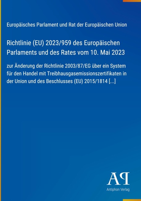 Richtlinie (EU) 2023/959 des Europäischen Parlaments und des Rates vom 10. Mai 2023 - Europäisches Parlament und Rat der Europäischen Union