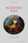 Cover-Bild zum Titel 'In Goethes Auge' von 'Anastasia Klug'
