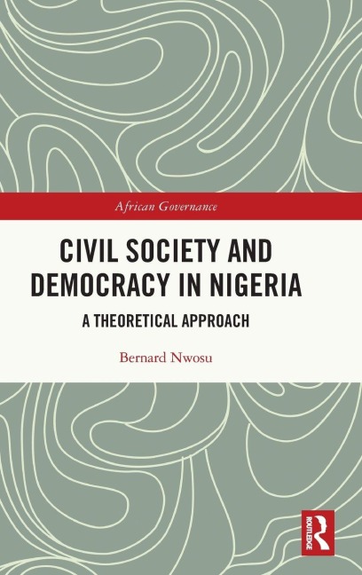 Civil Society and Democracy in Nigeria - Bernard Nwosu