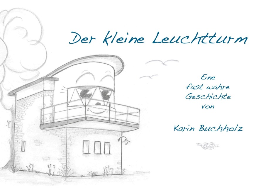 Der kleine Leuchtturm - Karin Buchholz