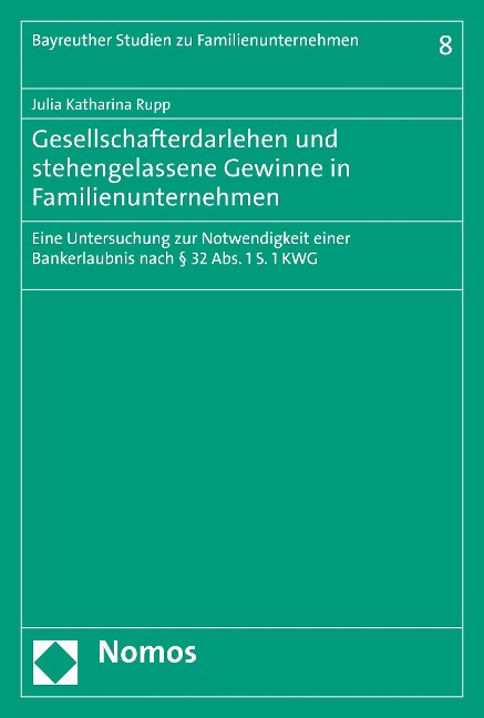 Gesellschafterdarlehen und stehengelassene Gewinne in Familienunternehmen - Julia Katharina Rupp