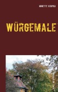Cover-Bild zum Titel 'Würgemale' von 'Annette Krupka'