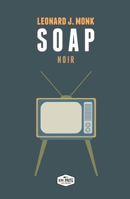 Soap - Leonard J. Monk