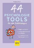 44 Psychologie-Tools für alle Gefühlslagen - Vanessa Graf