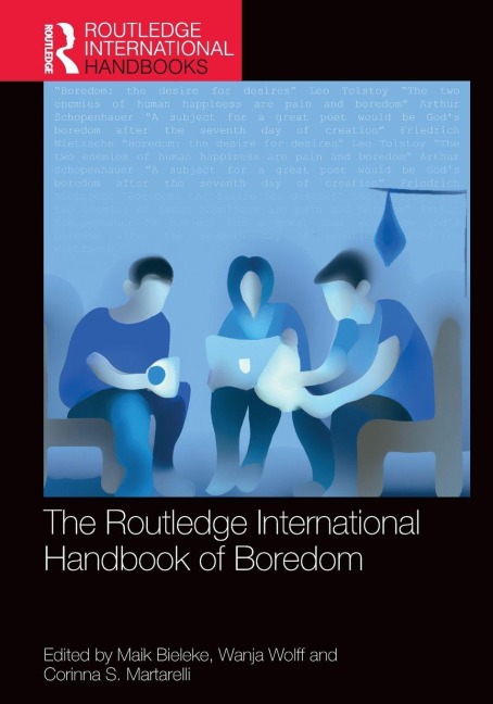 The Routledge International Handbook of Boredom - 