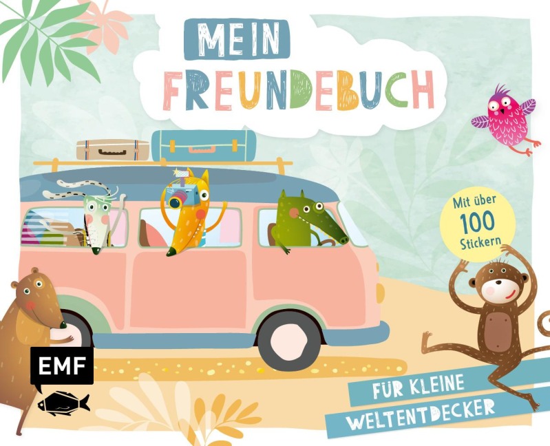 Mein Freundebuch - Mit über 100 Stickern für kleine Weltentdecker - 