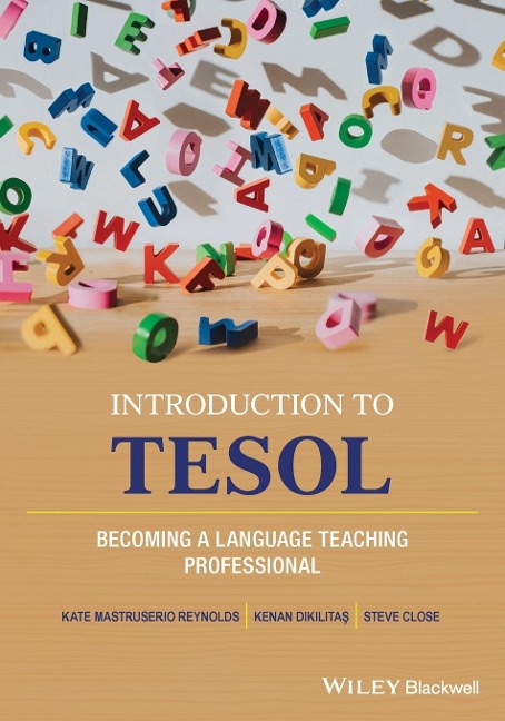 Introduction to TESOL - Kate Mastruserio Reynolds, Kenan Dikilitas, Steve Close