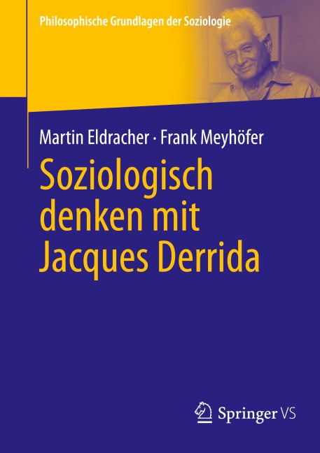 Soziologisch denken mit Jacques Derrida - Martin Eldracher, Frank Meyhöfer