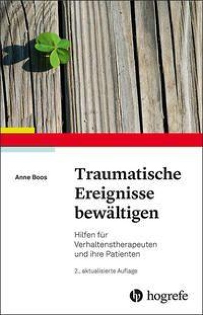 Traumatische Ereignisse bewältigen - Anne Boos