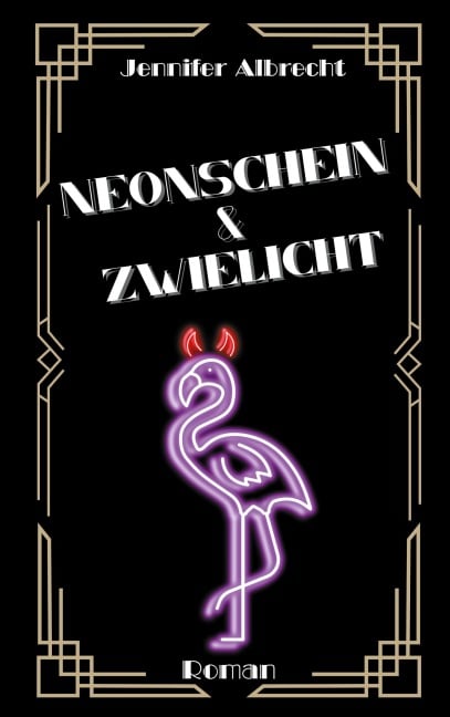 Neonschein und Zwielicht - Jennifer Albrecht
