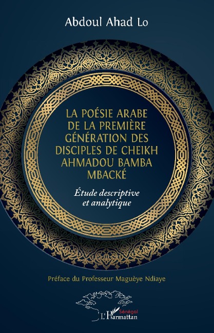 La poésie arabe de la première génération des disciples de Cheikh Ahmadou Bamba Mbacké - Lo