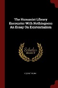 Cover-Bild zum Titel 'The Humanist Library Encounter With Nothingness An Essay On Existentialism' von 'Helmut Kuhn'