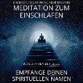 Meditation zum Einschlafen - Empfange deinen spirituellen Namen - Raphael Kempermann, Chakratunes