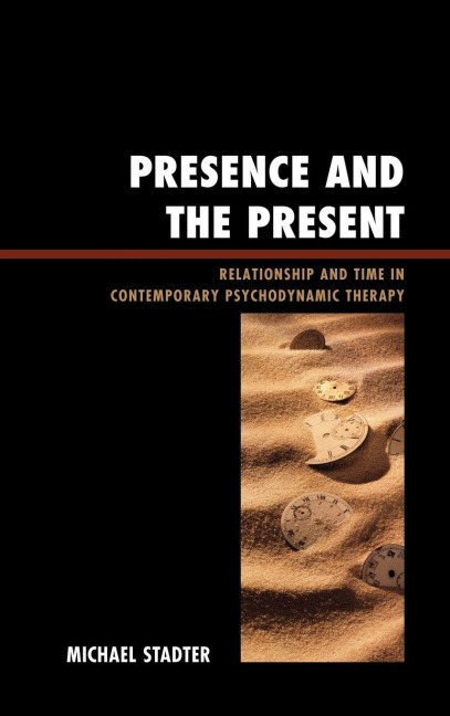 Presence and the Present - Michael Stadter