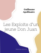 Cover-Bild zum Titel 'Les Exploits d'un jeune Dom Juan' von 'Guillaume Apollinaire'