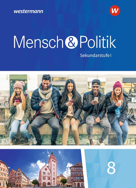 Mensch und Politik 8. Schulbuch. Baden-Württemberg und Sachsen-Anhalt - 