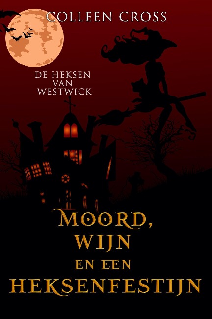 Moord, wijn en een heksenfestijn - Colleen Cross