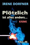 Cover-Bild zum Titel 'Plötzlich ist alles anders' von 'Irene Dorfner'