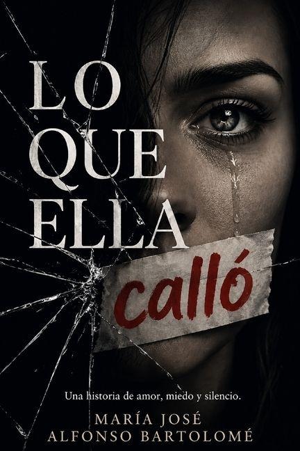 Lo Que Ella Calló - Maria Jose Alfonso Bartolome