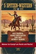 Cover-Bild zum Titel '5 Spitzen-Western Juli 2026' von 'Neal Chadwick, George Owen Baxter, Zane Grey, Arthur P. Hankins'