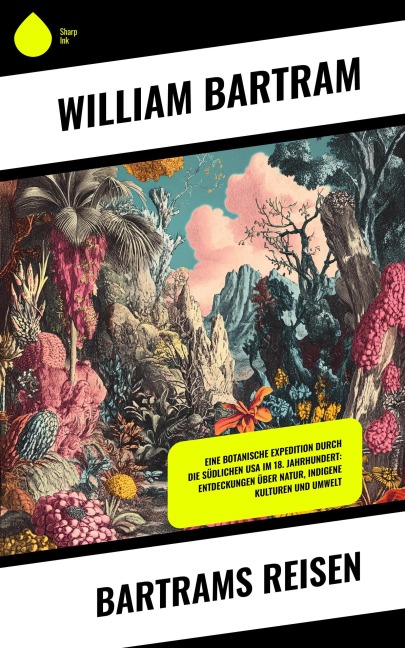 Bartrams Reisen - William Bartram