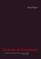 Die Kinder der Kriegskinder - Karen Hagen