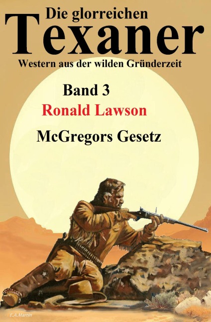 McGregors Gesetz: Western: Die glorreichen Texaner 3 - Ronald Lawson