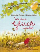 Cover-Bild zum Titel 'Wo das Glück wächst' von 'Cornelia Funke'