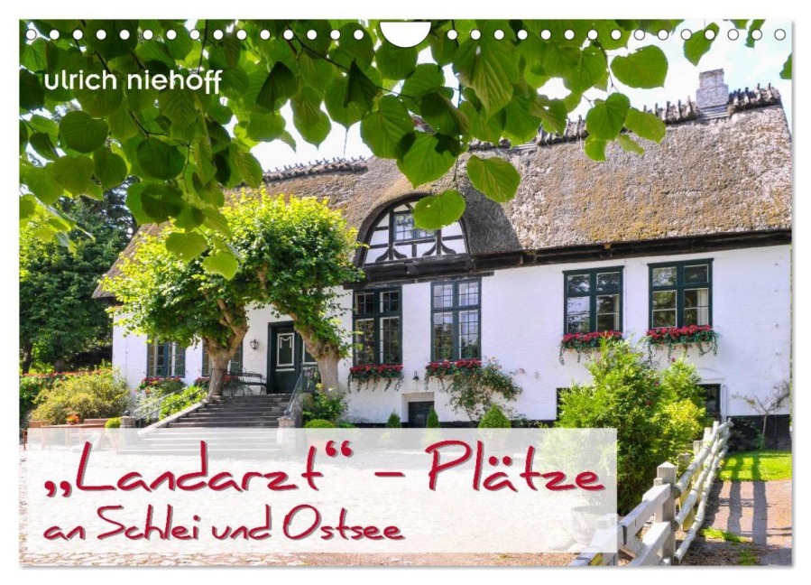 "Landarzt" - Plätze an Schlei und Ostsee (Wandkalender 2026 DIN A4 quer), CALVENDO Monatskalender - Ulrich Niehoff