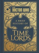 Cover-Bild zum Titel 'Doctor Who: A Brief History of Time Lords' von 'Steve Tribe'
