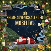 Cover-Bild zum Titel 'Der Krimi-Adventskalender Moseltal' von 'Oliver Klein'