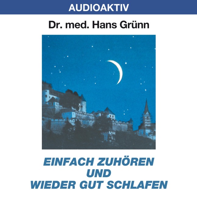 Einfach zuhören und wieder gut schlafen - Hans Grünn