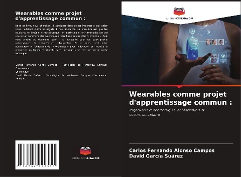 Wearables comme projet d'apprentissage commun : - Carlos Fernando Alonso Campos, David García Suárez