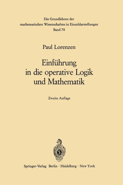 Einführung in die operative Logik und Mathematik - Paul Lorenzen