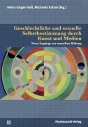 Cover-Bild zum Titel 'Geschlechtliche und sexuelle Selbstbestimmung durch Kunst und Medien' von ''