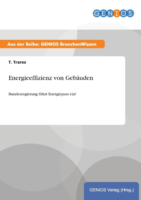 Energieeffizienz von Gebäuden - T. Trares