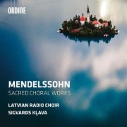 Mendelssohn: Geistliche Chorwerke - Sigvards/Latvian Radio Choir Klava